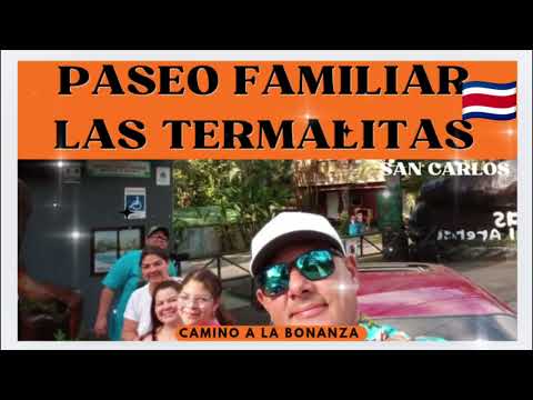 PASEO Familiar a las TERMALITAS, 🇨🇷 SAN CARLOS
