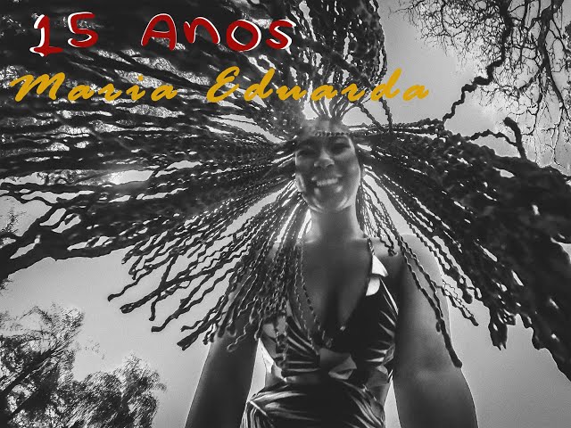 15 Anos Maria Eduarda
