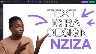 Kwiga Canva Umunsi wa 3 | Text Styles, Fonts & Effects