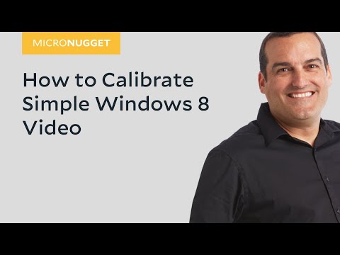 MicroNugget How to Calibrate Simple Windows 8 Video