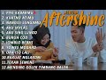 AFTERSHINE FULL ALBUM THE BEST ️ ️