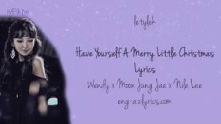 Have Yourself A Merry Little Christmas Wendy x Moon Jung Jae x Nile Lee Lyrics
