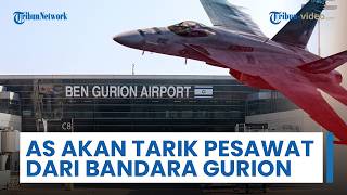 AS Berpotensi Tarik Semua Pesawat Militer dari Bandara Gurion Israel, jika Kesepakatan Iran Tercapai