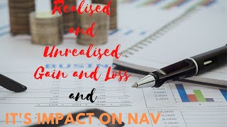 Realised and Unrealised Gain/Loss and It’s Impact on NAV || Gain/Loss on Trade