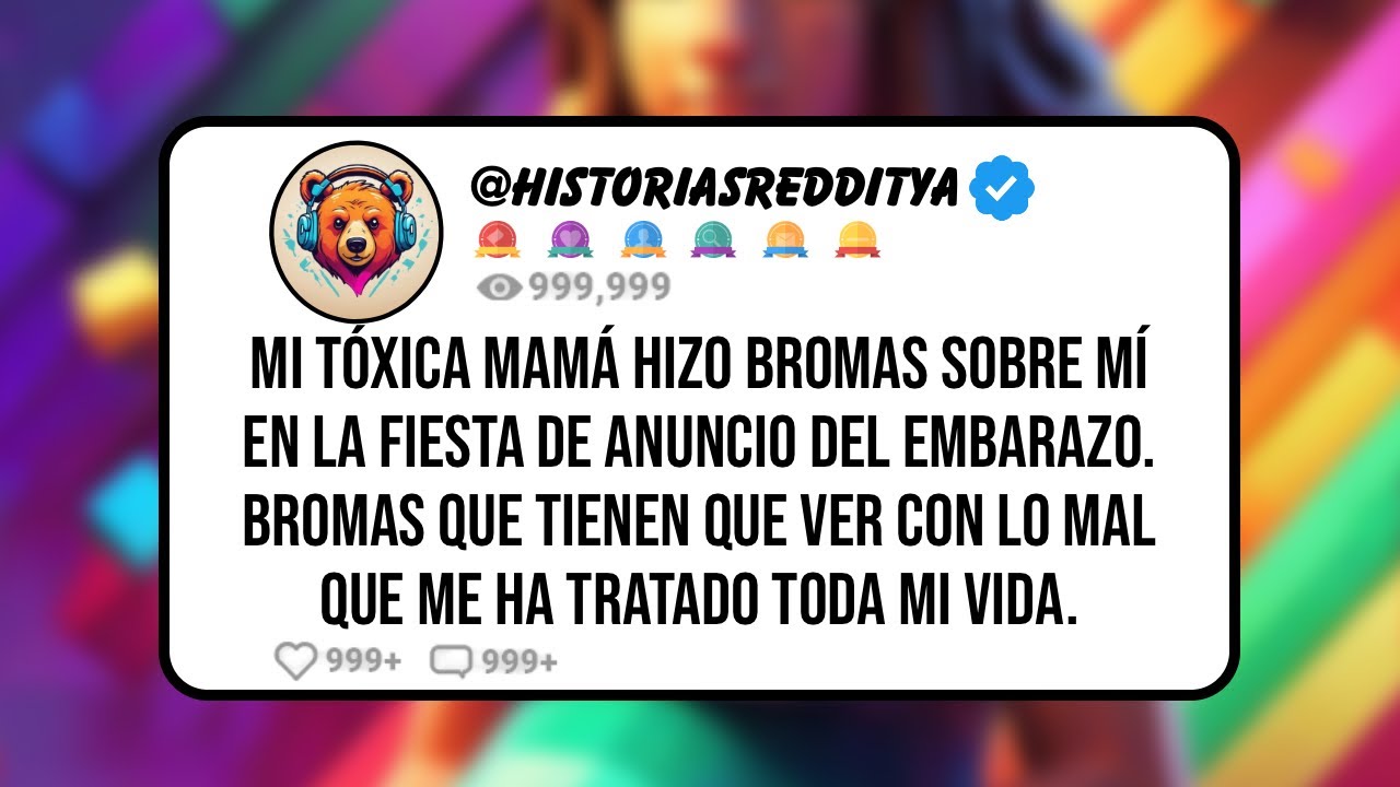 Mi TÓXICA Mamá Hizo BROMAS Sobre mí en la Fiesta de Anuncio del Embarazo. Bromas que Tienen que ...