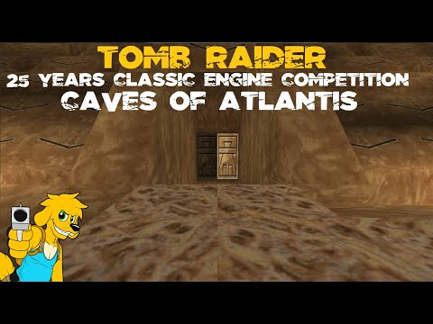 TRLE: 25 years Classic Engine Competition - Caves of Atlantis (Full Walkthrough)