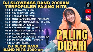 Download lagu DJ BAND 2000-an SLOW BASS TERPOPULER SEPANJANG MASA | UNGU - PETERPAN - WALI - ST12 - RADJA - DMASIV mp3