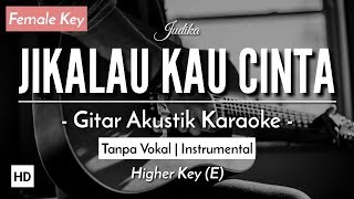 Download lagu Jikalau Kau Cinta (Karaoke Akustik) - Judika (HQ Audio) mp3