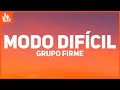 Grupo Firme & Grupo Frontera – Modo Difícil [Letra]