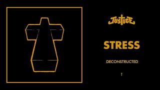 Justice - Stress Deconstructed