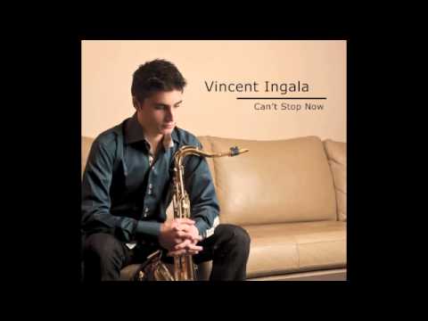 Vincent Ingala - Can't Stop Now