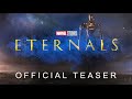 Marvel Studios' Eternals - Official Teaser