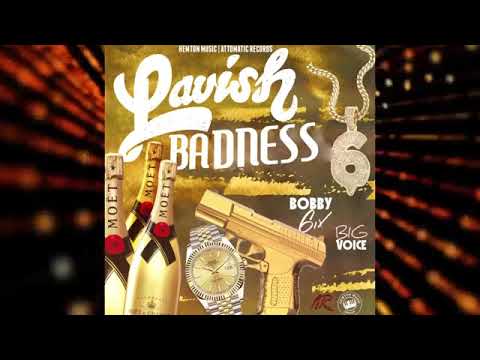 Big Voice ft Bobby 6ix - Lavish Badness (Official Audio)