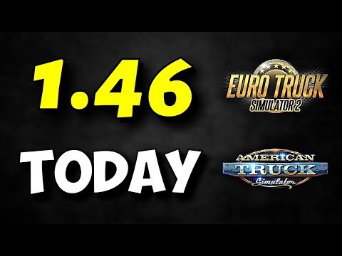 ETS2/ATS 1.46 Full Version: TODAY Nov 8 - Release Day | World of Trucks Server Maintenance Hint