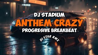 Download lagu DJ ANTHEM CRAZY PROGRESIVE  BREAKBEAT FULL BASS - DJ STADIUM - CLUBBING - ENJOY PARTY - TIKTOK mp3