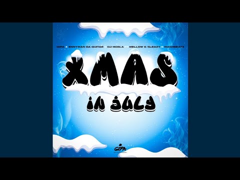 Gipa, Ennyman Da Guitar & DJ Mobla - Xmas In July (Official Audio) feat. Mellow & Sleazy & Mashbeatz