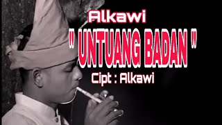 Download lagu Alkawi....ALKAWI - UNTUANG BADAN Cipt : Alkawi mp3 Download lagu Alkawi....ALKAWI - UNTUANG BADAN Cipt : Alkawi mp3