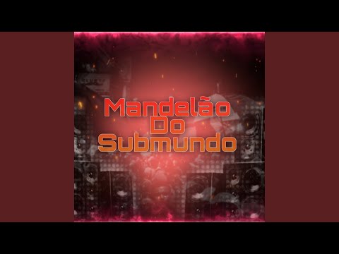 Mandelão do Submundo