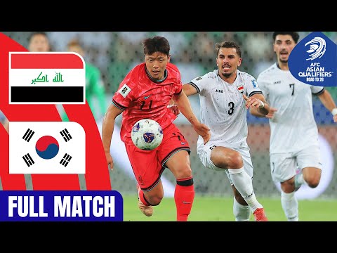 Iraq vs. Korea Republic | Full Match | AFC Asian Qualifiers™ Road to 26