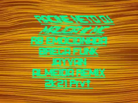 RACINE NETO DJ MALICIA & MC RB EMOCIONADA Brega Funk JAYVAN ALMEIDA REMIX 2k21 Prvt!