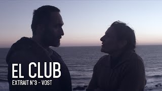 EL CLUB - Extrait #3