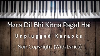 Mera Dil Bhi Kitna Pagal Hai - Unplugged Karaoke|Sarthak Paul | Kumar Sanu, Alka Yagnik|Saajan 