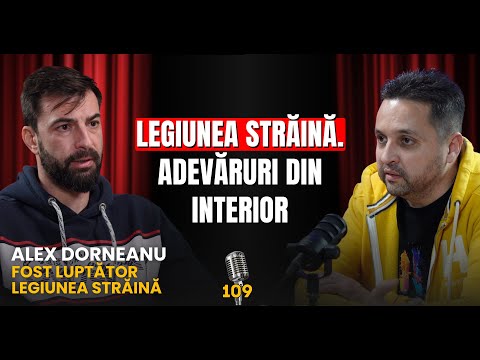 Viața reală din Legiunea Străină: disciplină, frică și misiuni secrete...Podcast cu Alex Dorneanu