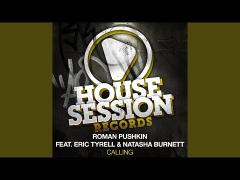 Calling (feat. Eric Tyrell, Natasha Burnett) (Benny Royal & Dennis Van Der Geest Remix)