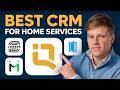 Best CRM For Home Service Businesses