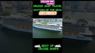 OVATION OF THE SEAS#4k#viral#ship#cruise#travel#youtubeshorts#msc#aida#shortsfeed#ships#vlog#shorts