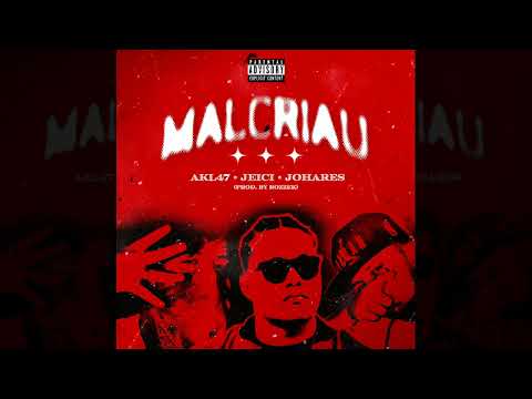 AKL47 x JEICI x JOHARES - MALCRIAU (Prod. by Rozzek)