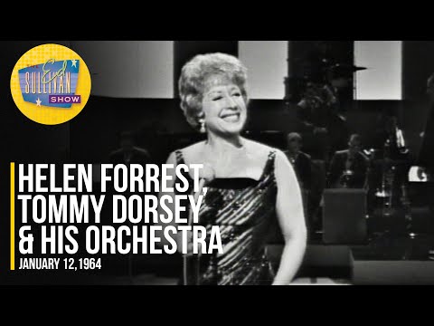 Helen Forrest, Tommy Dorsey & His Orchestra "I've Heard That Song Before" on The Ed Sullivan Show
