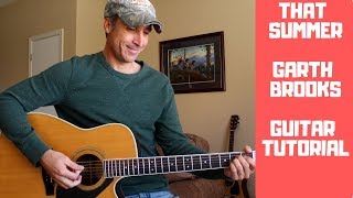 That Summer - Garth Brooks - Guitar Tutorial | Lesson