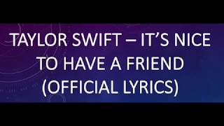 Its Nice To Have A Friend Taylor Swift Download Flacmp3
