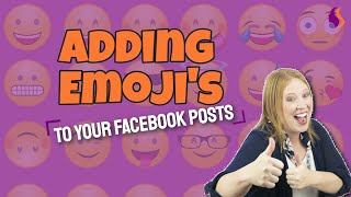 Adding Emojis to Facebook Ads and Posts Will Set You Apart - The Social Ginger