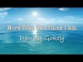 More Than You Think I Am - Danny Gokey - with ...