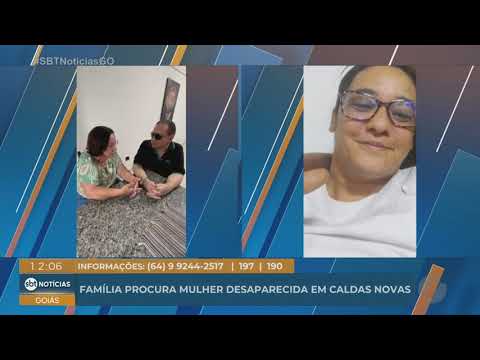 Família procura mulher desaparecida em Caldas Novas