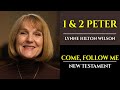 1 & 2 Peter: New Testament with Lynne Wilson (Come, Follow Me)