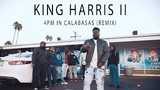 King Harris II - 4PM In Calabasas (REMIX) (Sony A7S II)