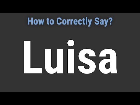 How to Pronounce Name Luisa (Correctly!)