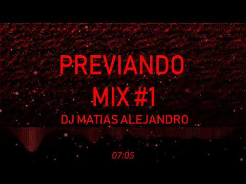 PREVIANDO MIX #1 - DJ MATIAS ALEJANDRO