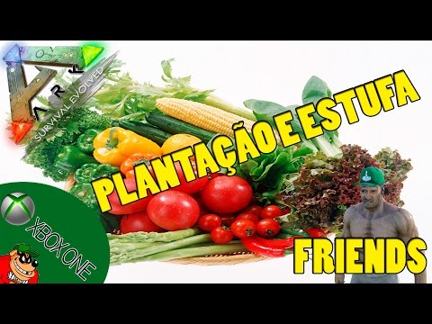 ARK SURVIVAL EVOLVED XBOX - [FRIENDS] FAZENDEIRO DO ARK PLANTAÇÃO E ESTUFA.[PT-BR]