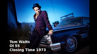 Ol&#39; 55 - Tom Waits - with subtitle - Closing Time 1973