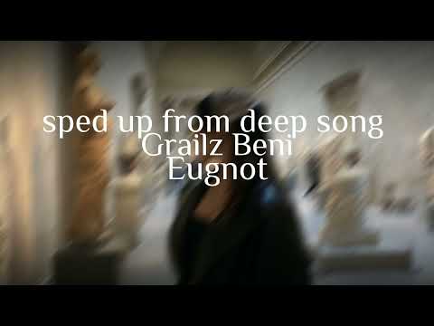 Eugnot - Grailz Beni (sped up)