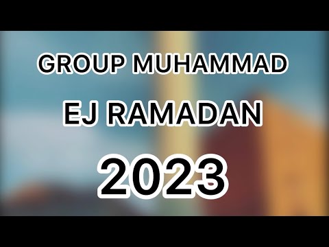 GROUP MUHAMAD - EJ RAMADAN