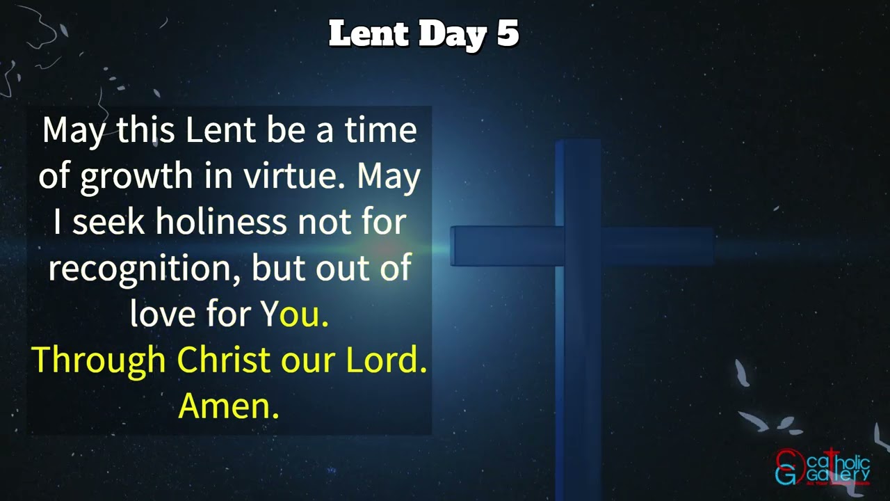 A Prayer for Holiness - Lent Day 5: Monday of the First Week of Lent