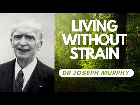 Living Without Strain | Dr Joseph Murphy | FULL LECTURE