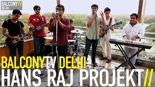 HANS RAJ PROJEKT - BATIYAAN (BalconyTV)