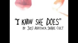 Just Another Snake Cult - I Know She Does (music video)