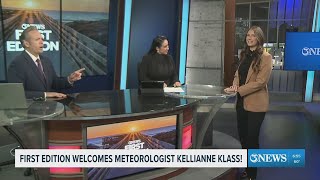 First Edition welcomes Meteorologist Kellianne Klass